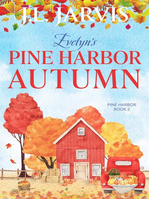 Title details for Evelyn's Pine Harbor Autumn by J.L. Jarvis - Available